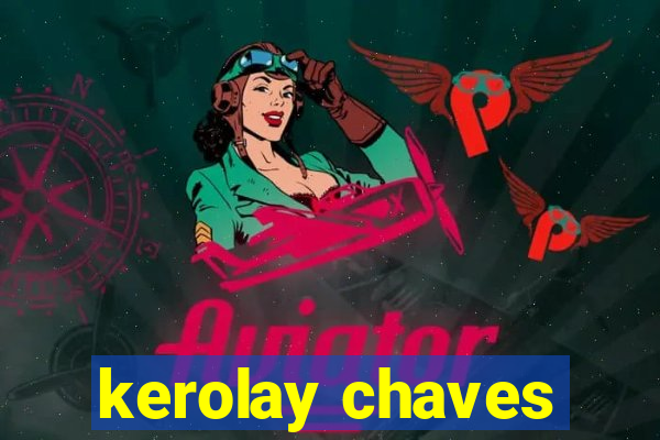 kerolay chaves